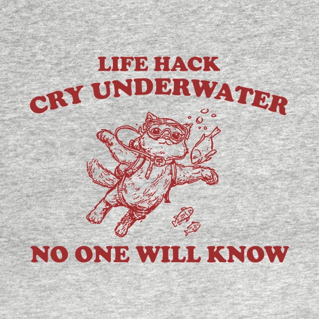 Cry Underwater No One Will Know Retro T-Shirt, Funny Cat Ocean T-shirt, Sarcastic Sayings Shirt, Vintage 90s Gag Unisex Shirt, Funny Fish by ILOVEY2K